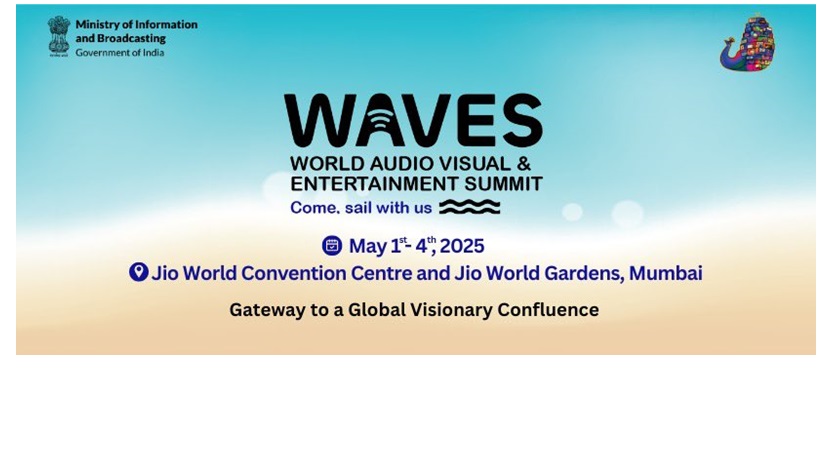 World Audio-Visual & Entertainment Summit- WAVES 2025